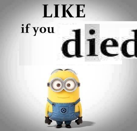 LIKE if you died
